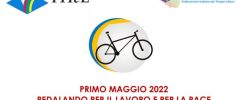 1° MAGGIO 2022: pedalando per il LAVORO e la PACE